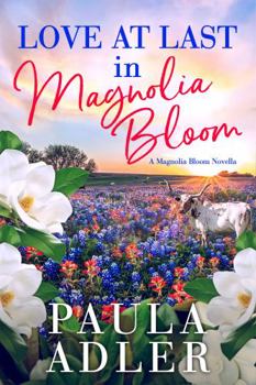 Paperback Love at Last in Magnolia Bloom: A Magnolia Bloom Novella Book