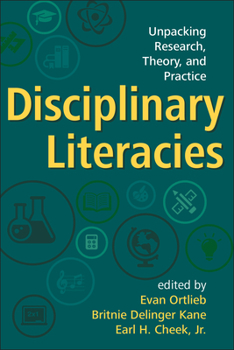 Paperback Disciplinary Literacies: Unpacking Research, Theory, and Practice Book