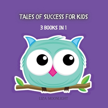 Paperback Tales of Success for Kids: 3 Books In 1 Book