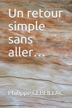 Paperback Un retour simple sans aller [French] Book