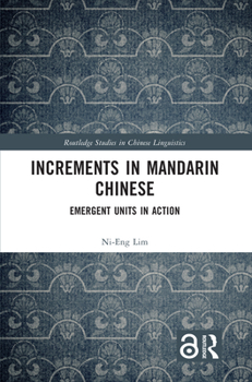 Paperback Increments in Mandarin Chinese: Emergent Units in Action Book
