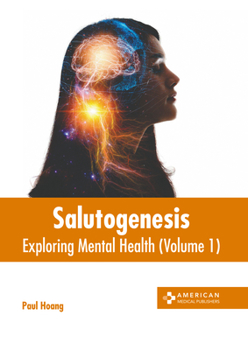 Hardcover Salutogenesis: Exploring Mental Health (Volume 1) Book