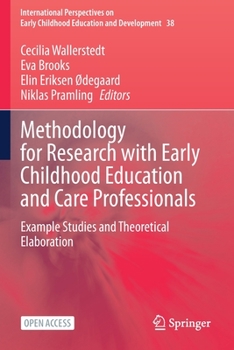 Paperback Methodology for Research with Early Childhood Education and Care Professionals: Example Studies and Theoretical Elaboration Book