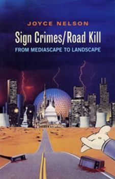 Paperback Sign Crimes/Road Kill: From Mediascape to Landscape Book