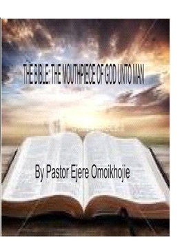The Bible: The Mouthpiece of God Unto Man