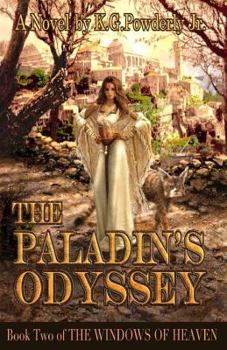 Paperback The Paladin's Odyssey: Book Two of The Windows of Heaven Book