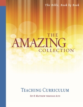 Paperback The Amazing Collection Curriculum Guide Set 8: Matthew Through Acts Book