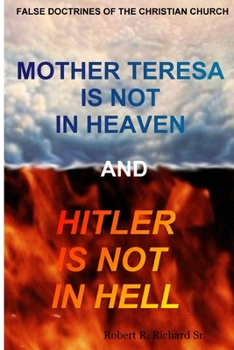 Paperback Mother Teresa Is Not In Heaven And Hitler Is Not In Hell Book