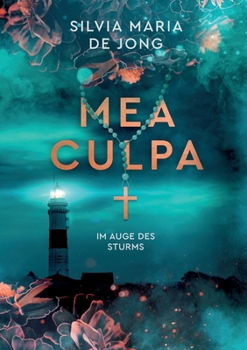 Mea Culpa: Im Auge des Sturms - Book #2 of the Mea Culpa