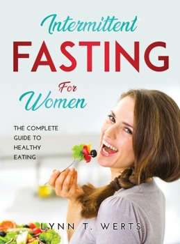 Hardcover Intermittent Fasting for Women: The Complete Guide to Healthy Eating Book