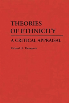 Hardcover Theories of Ethnicity: A Critical Appraisal Book