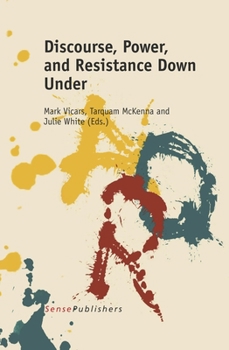 Paperback Discourse, Power, and Resistance Down Under (1) Book