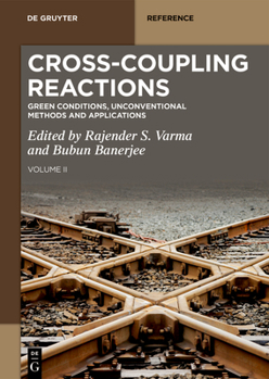 Hardcover Cross-Coupling Reactions: Green Conditions, Unconventional Methods and Applications Book