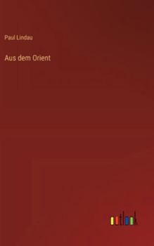 Hardcover Aus dem Orient [German] Book
