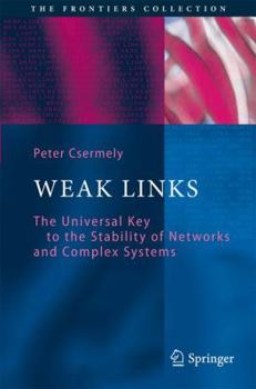 Paperback Weak Links: The Universal Key to the Stability of Networks and Complex Systems Book