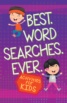 Paperback Best Word Searches Ever: Activities for Kids Book