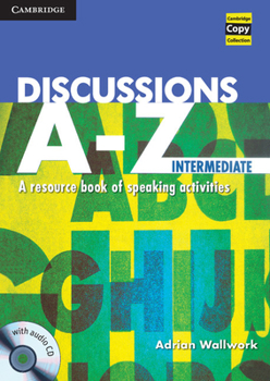 Paperback Discussions A-Z Intermediate Book and Audio CD: A Resource Book of Speaking Activities Book