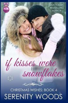 If Kisses Were Snowflakes - Book #4 of the Christmas Wishes