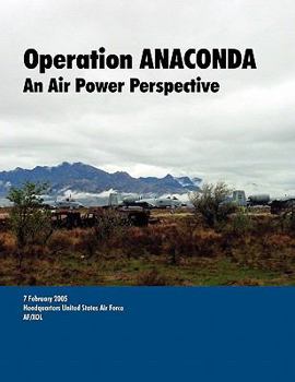 Paperback Operation ANACONDA: An Air Power perspective. Book
