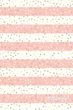 2020 Planner: Weekly + Monthly View Pink Glitter Stripes 6x9 in 2020 Calendar Organizer with Bonus Dotted Grid Pages + Inspirational Quotes + To-Do Lists
