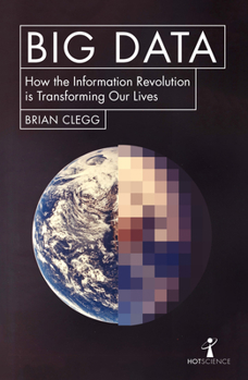 Paperback Big Data: How the Information Revolution Is Transforming Our Lives Book