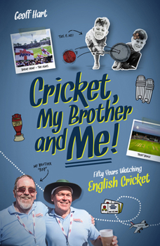 Hardcover Cricket, My Brother and Me: Fifty Years Watching English Book