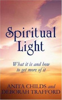 Paperback Spiritual Light: What It Is and How to Get More of It Book