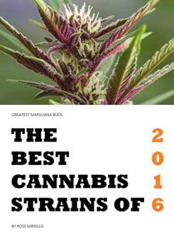 Paperback Greatest Marijuana Buds: The Best Cannabis Strains of 2016 Book