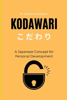 Paperback Kodawari: A Japanese Concept for Personal Development Book