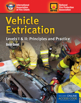 Paperback Vehicle Extrication Levels I & II: Principles and Practice: Principles and Practice Book