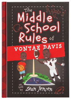 The Middle School Rules of Vontae Davis: as told by Sean Jensen