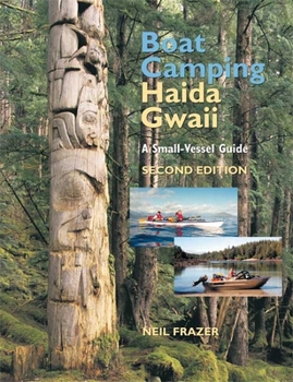 Paperback Boat Camping Haida Gwaii: A Small-Vessel Guide Book