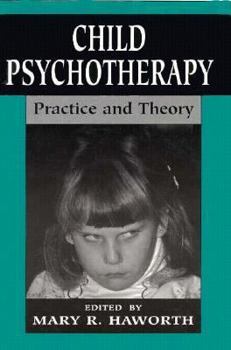 Paperback Child Psychotherapy: Practice and Theory (the Master Work Series) Book