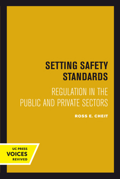 Hardcover Setting Safety Standards: Regulation in the Public and Private Sectors Book
