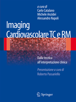 Paperback Imaging Cardiovascolare Tc E Rm: Dalla Tecnica All'interpretazione Clinica [Italian] Book