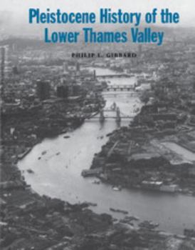 Hardcover Pleistocene History of the Lower Thames Valley Book