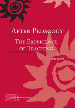 Paperback After Pedagogy: The Experience of Teaching Book
