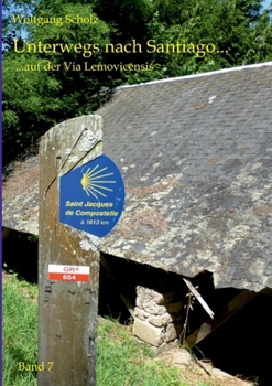 Paperback Unterwegs nach Santiago...: auf der Via Lemovicensis [German] Book