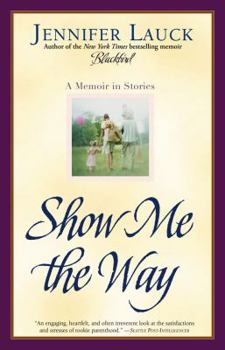 Paperback Show Me the Way: A Memoir in Stories Book