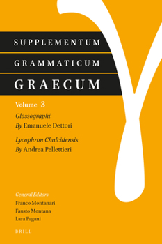 Hardcover Supplementum Grammaticum Graecum 3: Glossographi and Lycophron Chalcidensis Book