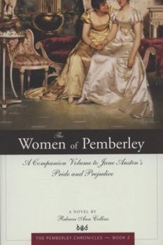 The Women of Pemberley (The Pemberley Chronicles, #2) - Book #2 of the Pemberley Chronicles