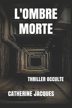 Paperback L' Ombre Morte: thriller occulte [French] Book