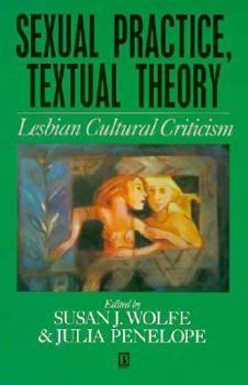 Paperback Sexual Practice/Textual Theory: Lesbian Cultural Criticism Book