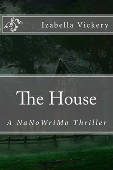 Paperback The House: A NaNoWriMo Thriller Book