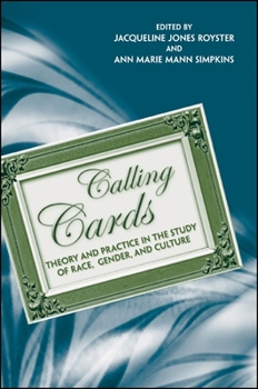 Paperback Calling Cards: Theory and Practice in the Study of Race, Gender, and Culture Book