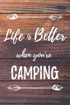 Paperback Life Is Better When You're Camping: 6x9" Dot Bullet Notebook/Journal Funny Gift Idea For Campers, Glamping Book