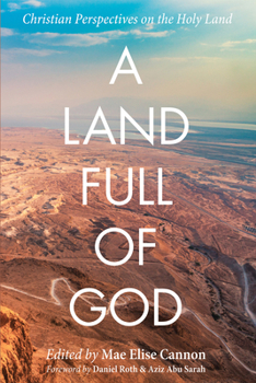 Paperback A Land Full of God: Christian Perspectives on the Holy Land Book