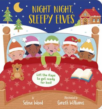Board book Night Night, Sleepy Elves: A Lift-The-Flap Bedtime Christmas Book