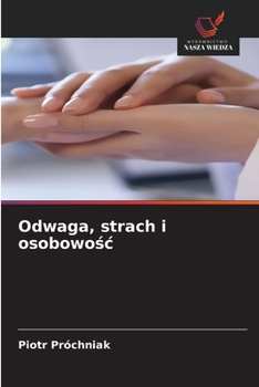 Odwaga, strach i osobowosc (Polish Edition)