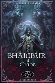 Bhampair : 3 - Chaos (La Saga des Bhampair) (French Edition)